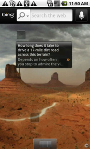 The Bing for Mobile Android App homepage offers customers a rich homepage image with hotspots to encourage exploration of topics they may not have previously searched for.