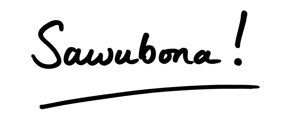 Sawubona! - the Zulu word meaning Hello!, handwritten on a white background.
