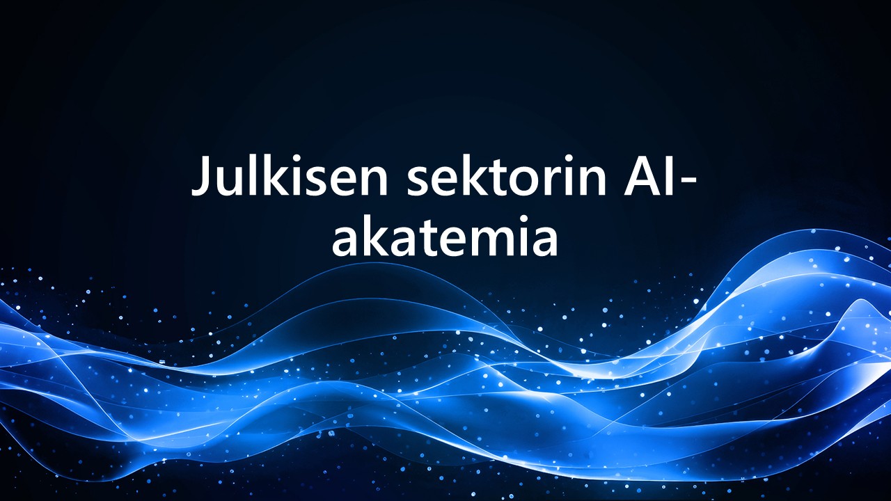 Julkisen sektroin AI-akatemia.