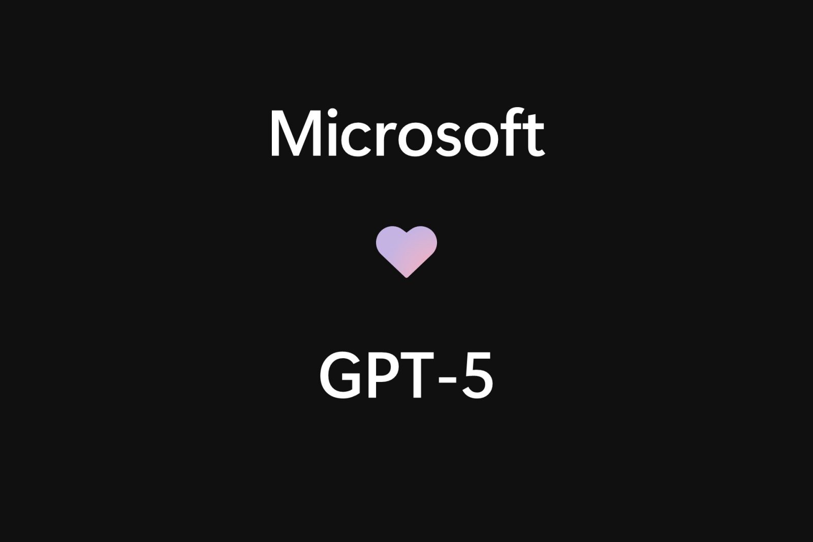 Microsoft loves GPT5 hero