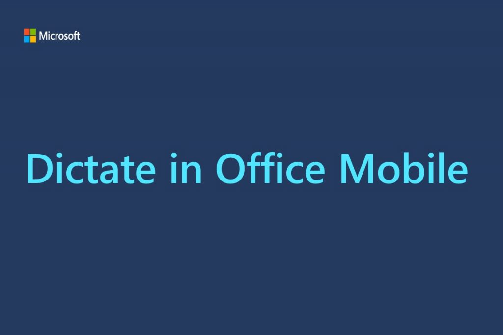A video title card hat says, "Dictate in Office Mobile"